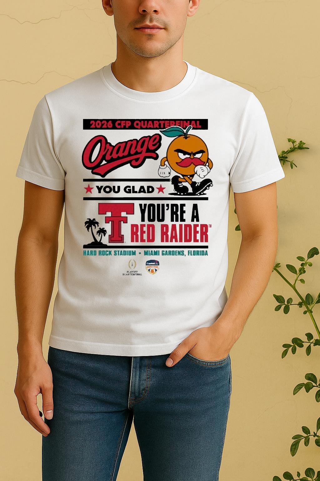 Official Texas Tech Red Raiders 2025 Cfp Capital One Orange Bowl Orange You Glad Miami Gardens Florida Shirt