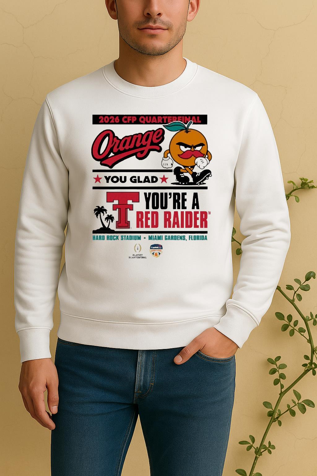 Official Texas Tech Red Raiders 2025 Cfp Capital One Orange Bowl Orange You Glad Miami Gardens Florida Sweater