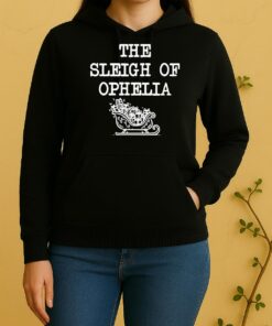 Official The Sleigh Of Ophelia Christmas Unisex Hoodie