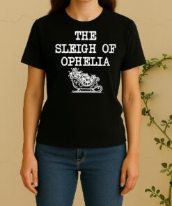 Official The Sleigh Of Ophelia Christmas Women Shirt
