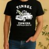 Official Tinsel Towing Well Drag The Sleigh Oushirt