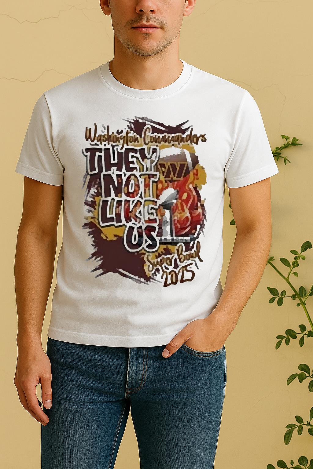Official Washington Commanders They Not Like Us Super Bowl 2025 Shirt