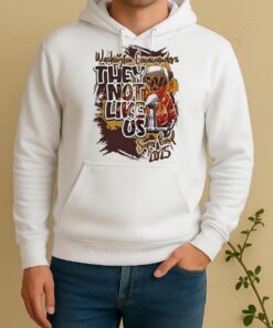 Official Washington Commanders They Not Like Us Super Bowl 2025 Unisex Hoodie