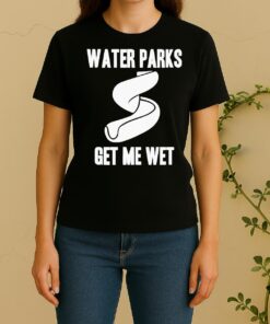Official Water Parks Get Me WesWomen Shirt