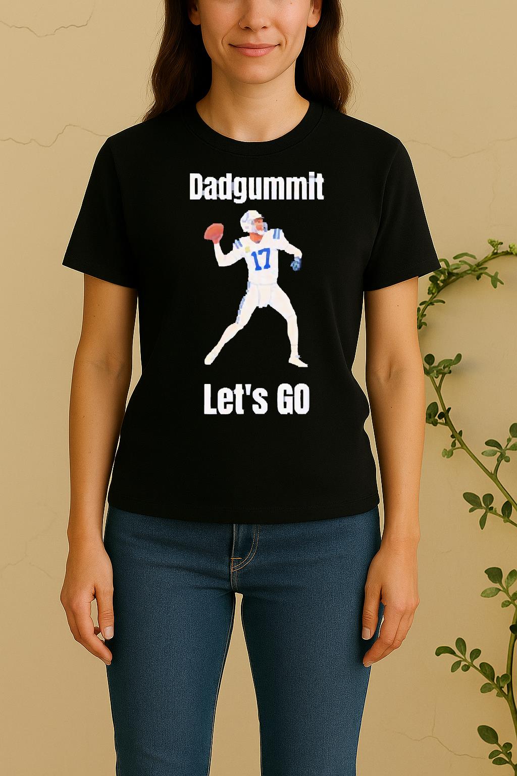 Officials Colts Philip Rivers Dadgummit Lets Go Women Shirt