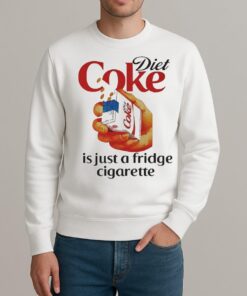 Officials Diet Coke Is Just A Fridge Cigarette Premium sweater