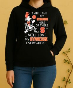 Officials Dr Seuss I Will Love My Syracuse Orange Basketball Here Or There Unisex Hoodie