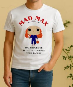 Officials Funko Pop Mad Max You Shouldve Seen The Look On Your Faces Shirt
