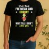 Officials Grinch Santa Yall Think Im Mean And Cranky Wait Till I Dont Like You Christmas Shirt