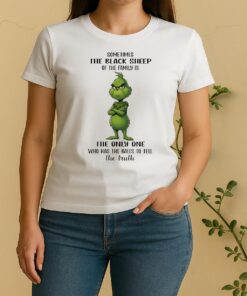 Officials Grinch Sometimes The Black Sheep Of The Family Is The Only One Who Has The Balls To Tell The Truth Women Shirt