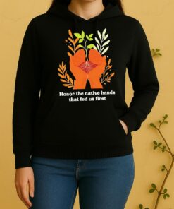 Officials Honor The Native Hands That Fed Us First Unisex Hoodie