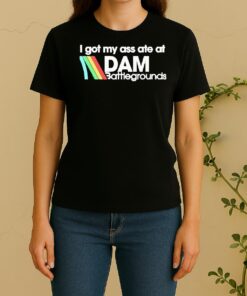 Officials I Got My Ass Ate At Dam Battlegrounds Arc Raiders Women Shirt