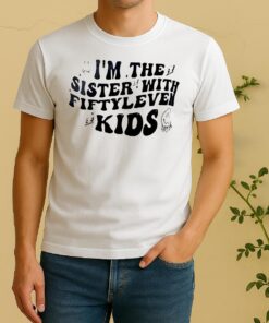 Officials Im The Sister With Fiftyleven Kids Text Shirt