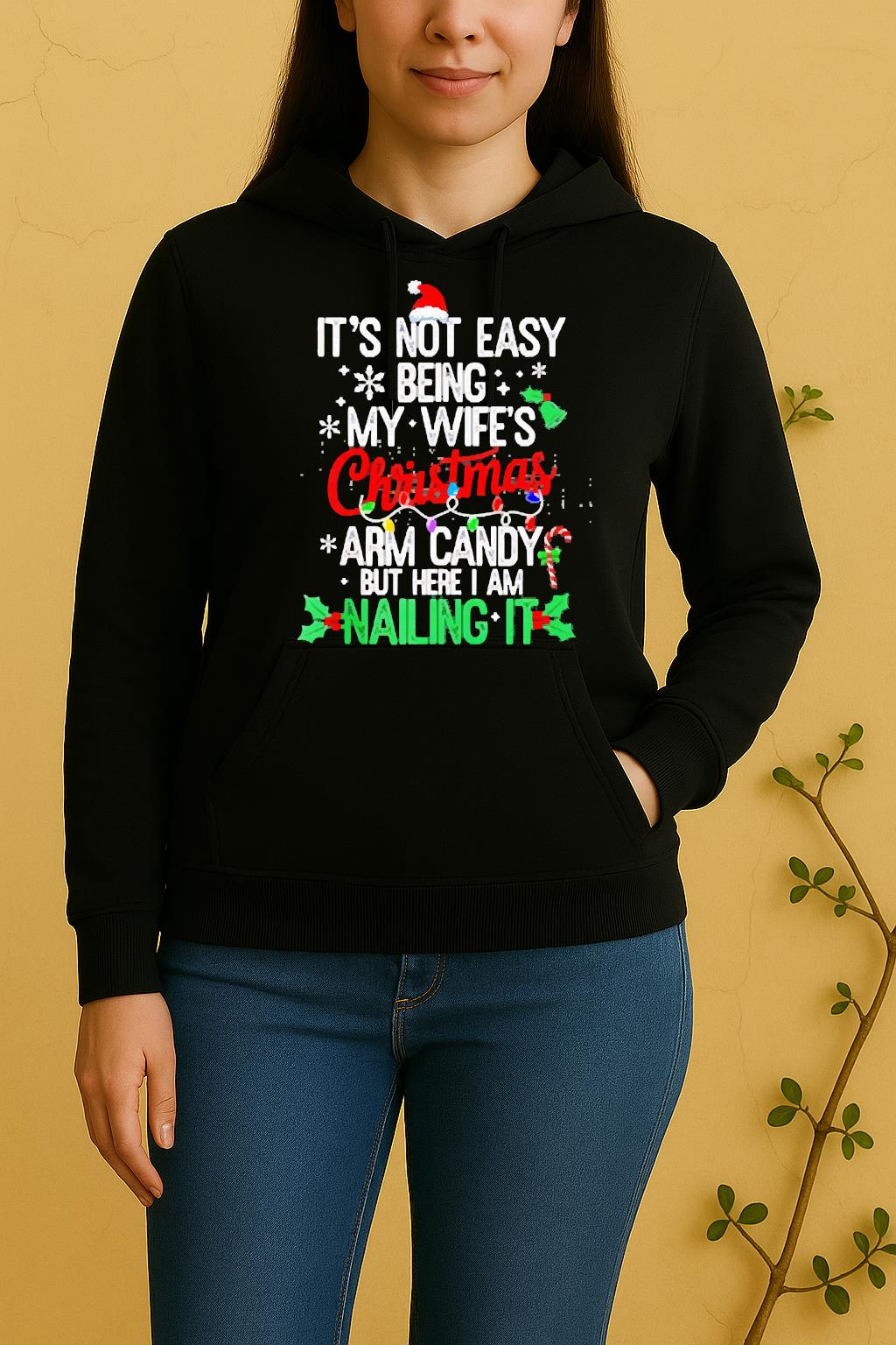 Officials Its Not Easy Being My Wifes Arm Candy Christmas Husband Unisex Hoodie