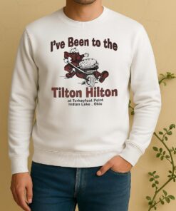 Officials Ive Been To The Tilton Hilton At Turkeyfoot Point Indian Lake Ohio Sweater