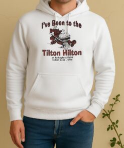 Officials Ive Been To The Tilton Hilton At Turkeyfoot Point Indian Lake Ohio Unisex Hoodie
