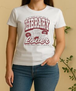 Officials Library Lover Max Collegiate Hot Books In Your Area Visit Today 1 800 Luv Book Women Shirt