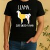 Officials Llama Just Killed A Man Funny Shirt