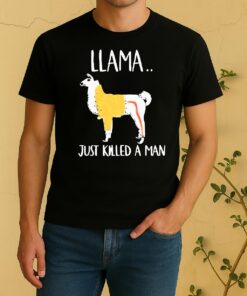 Officials Llama Just Killed A Man Funny Shirt