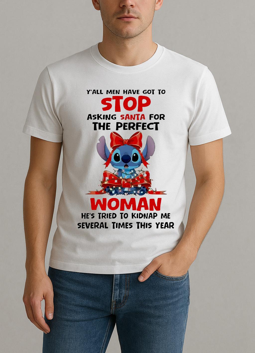 Officials Stitch Gift Yall Men Have Got To Stop Asking Santa For The Perfect Woman Circle Shirt