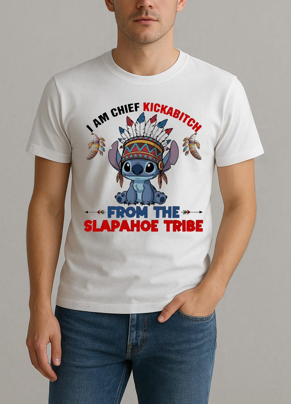Officials Stitch I Am Chief Kickabitch From The Slapahoe Tribe Circle Shirt