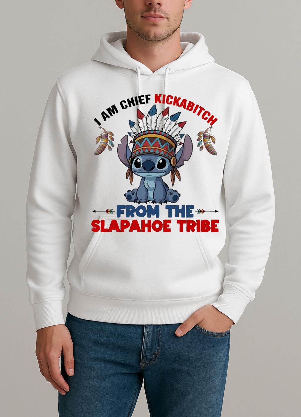 Officials Stitch I Am Chief Kickabitch From The Slapahoe Tribe Circle Unisexhoodie