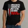 Officials Unvaccinated Conservative Meat Eating Gun Owner How Else Can I Offend You Today Shirt