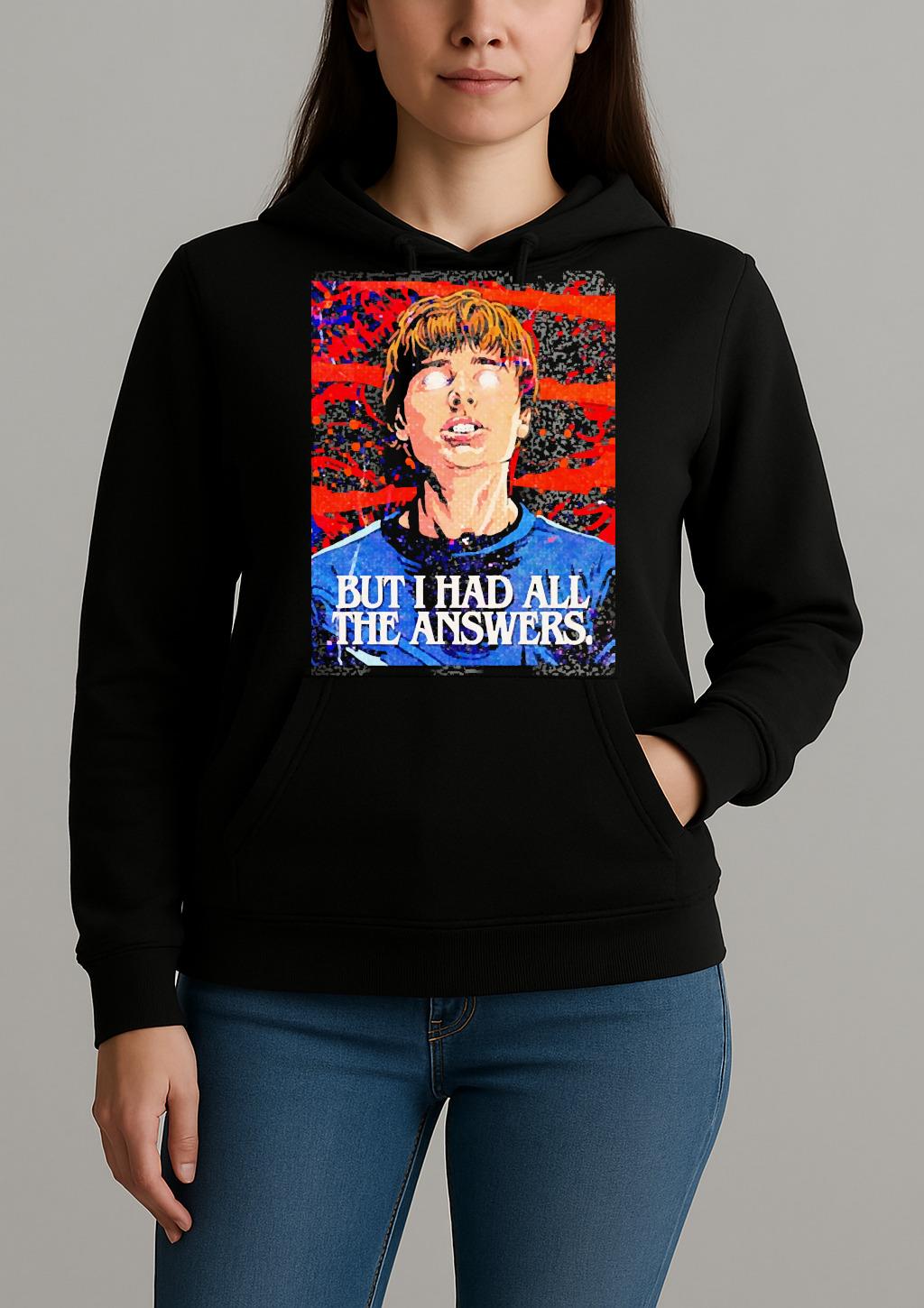Officials Will Byers But I Had All The Answers Unisexhoodie
