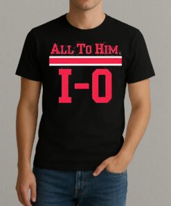 Ohio State Buckeyes All To Him 1 0 Shirt