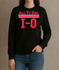Ohio State Buckeyes All To Him 1 0 sweater