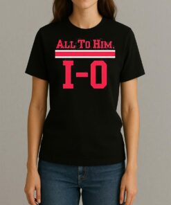 Ohio State Buckeyes All To Him 1 0 Womentee