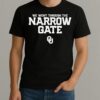 Oklahoma Sooners Football We Went Through The Narrow Gate Shirt