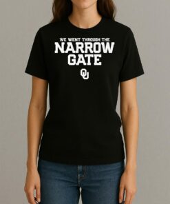 Oklahoma Sooners Football We Went Through The Narrow Gate Womentee