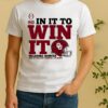 Oklahoma Sooners In It To Win It 2025 26 College Football Playoff Shirt