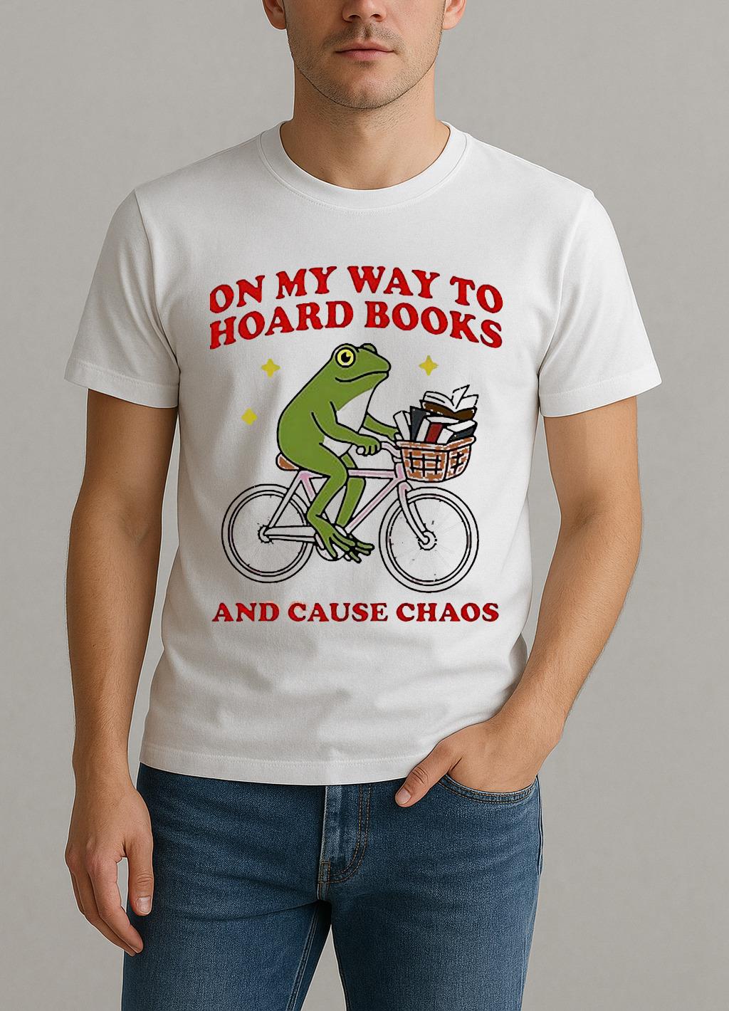 On My Way To Hoard Books And Cause Chaos Frog Shirt