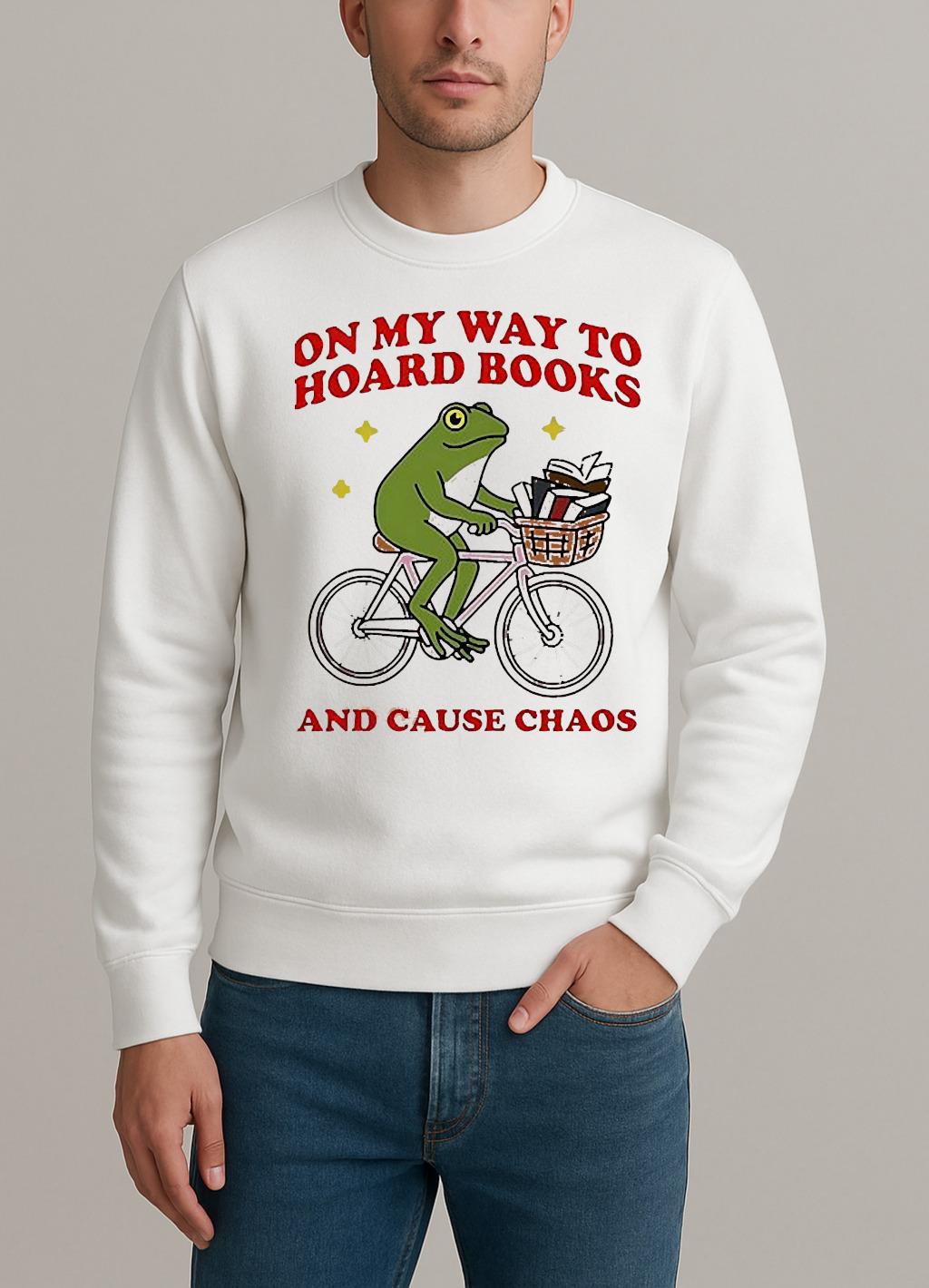 On My Way To Hoard Books And Cause Chaos Frog sweater