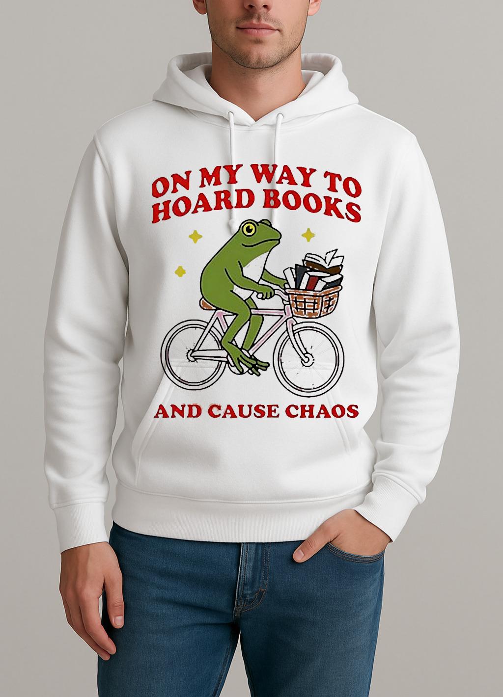On My Way To Hoard Books And Cause Chaos Frog Unisexhoodie