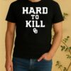 Ou Hard To Kill Sooner Shirt