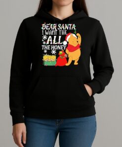 Pooh Dear Santa I Want The All The Honey Christmas Premium Unisexhoodie