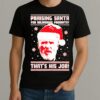Roy Keane Santa Hat Praising Santa For Delivering Presents Thats His Job Christmas Premium Shirt