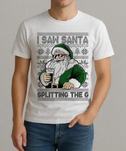Santa Drinking Beer I Saw Santa Splitting The G Ugly Christmas Shirt