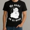 Santa Ho Hard Or Go Home Christmas 2025 Premium Shirt