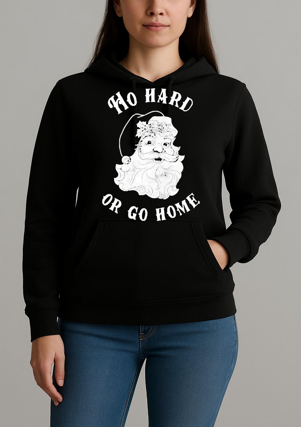 Santa Ho Hard Or Go Home Christmas 2025 Premium Unisexhoodie