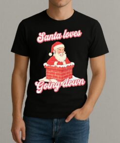 Santa Loves Going Down Premium Shirt