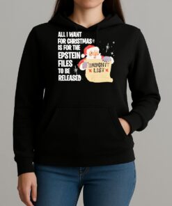 Santa Naughty List All I Want For Christmas Is For The Epstein Files To Be Released Premium Unisexhoodie