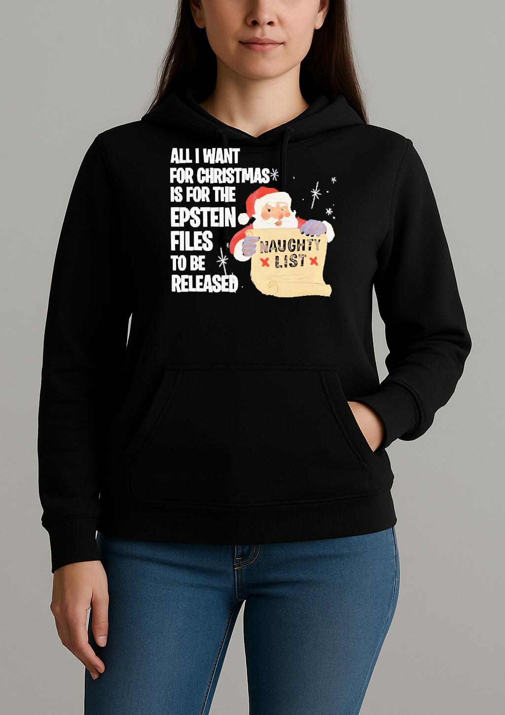 Santa Naughty List All I Want For Christmas Is For The Epstein Files To Be Released Premium Unisexhoodie
