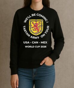 Scottish Football Well Be Coming Tartan Army On Tour World Cup 2026 sweater