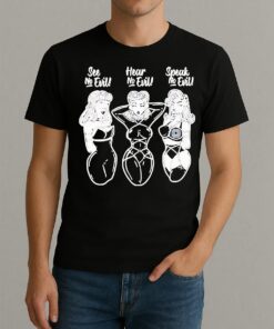See No Evil Hear No Evil Speak No Evil Lady Girls Shirt