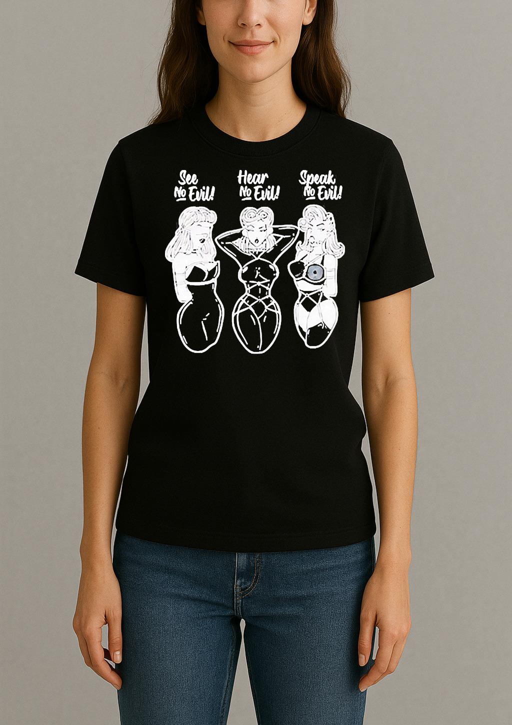 See No Evil Hear No Evil Speak No Evil Lady Girls Womentee
