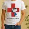 Snoopy Be Cool Give Blood Circle Shirt